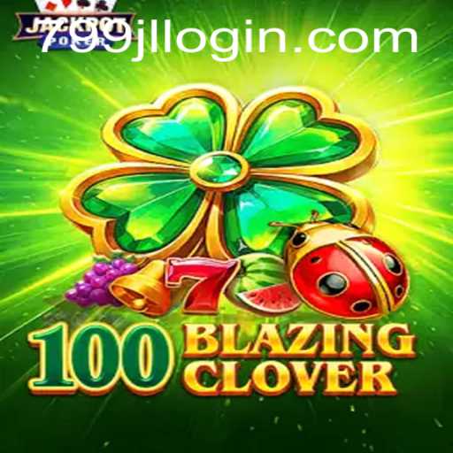 Discover the Exciting World of 100BlazingClover: Dive into Adventure with Each Turn